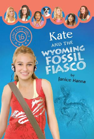 [Camp Club Girls 16] • Kate and the Wyoming Fossil Fiasco